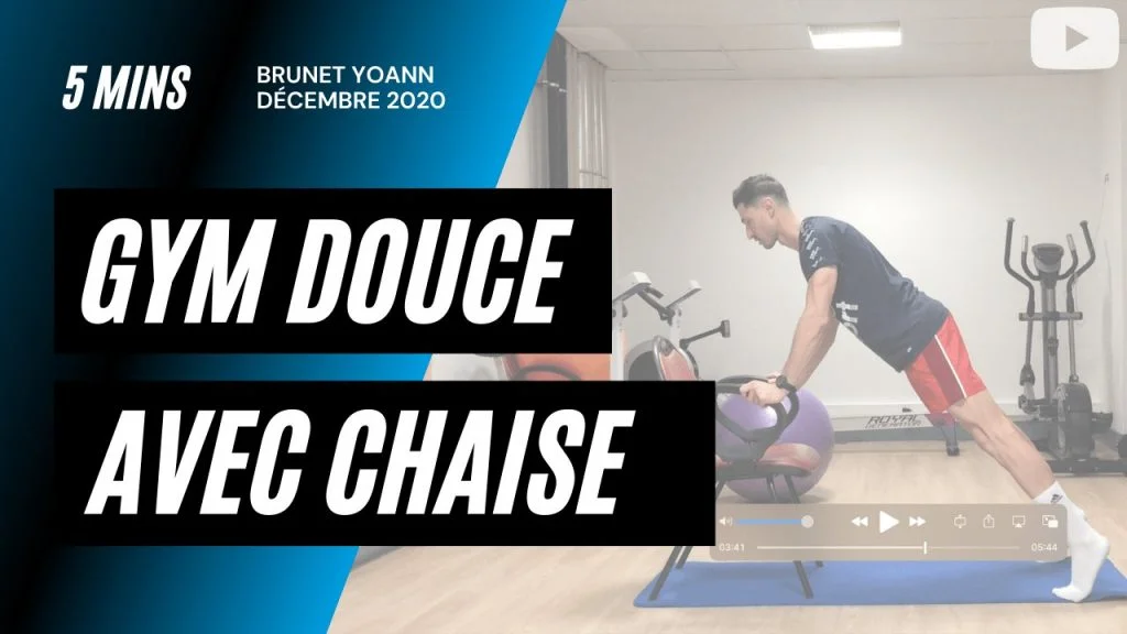 Gym douce avec chaise 5’